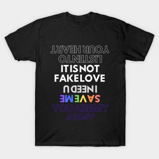 IT IS NOT FAKE LOVE T-Shirt